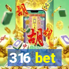 316 bet